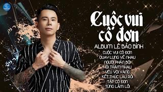 Album Cuộc Vui Cô Đơn - Lê Bảo Bình 2019 - Liên Khúc Nhạc Trẻ Hay Nhất 2019 của Lê Bảo Bình