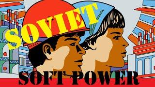 How the Soviet Union Lost Its "Soft Power"