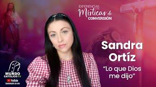 "Lo que Dios me dijo" - Sandra Ortiz