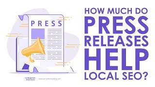 How Much Do Press Releases Help Local SEO?