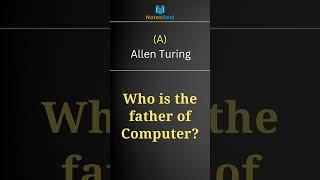 Who is the father of Computer?