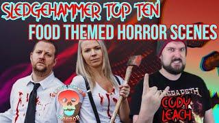 Food Themed Horror Scenes | Sledgehammer Top Ten