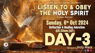 (LIVE) DAY - 3, Listen to and Obey the Holy Spirit | Sunday | 6 Oct 2024 | DRCColombo