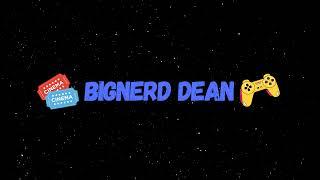 BigNerd Dean Live Stream