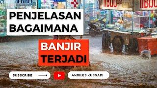 Penjelasan Bagaimana Banjir Terjadi