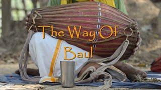 The Way of Baul (Full Documentary)