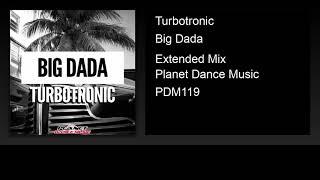 Turbotronic - Big Dada (Extended Mix)