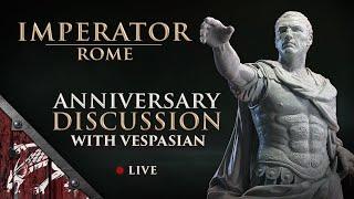 Imperator Rome - Anniversary Discussion with Vespasian