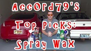 Acc0rd79's Top Picks: Spray Wax comparison, difference Meguiars, Turtle Wax, Eagle One