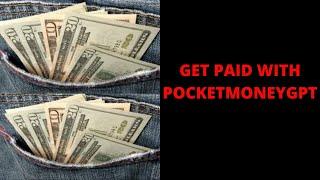 GET PAID WITH POCKETMONEYGPT PLUS FREE GIFTS