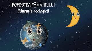  POVESTEA PLANETEI PĂMÂNT|Educație ecologică |Ziua Pământului| Povestea  Pământului