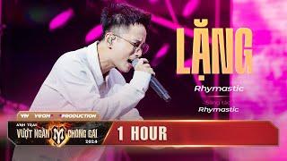 [ 1HOUR ] LẶNG - ANH TÀI RHYMASTIC | Tiết mục SOLO tại ANH TRAI VƯỢT NGÀN CHÔNG GAI 2024