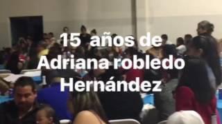 15 años de Adriana robledo Hernández