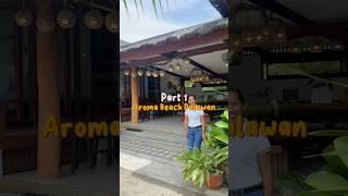 Part 1 | Aroma Beach Palawan