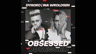 Dynoro & Ina Wroldsen - Obsessed (Audio)