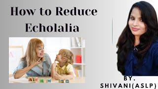 How to Reduce #Echolalia# ||Management of Echolalia in hindi||