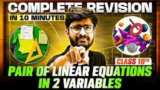 PAIR OF LINEAR EQUATIONS IN 2 VARIABLES - Complete Revision in 10 Minutes  | Class 10th Board