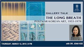 Gallery Talk - The Long Breath: Postwar Korean Art, 1953-1979