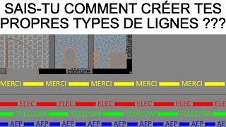 VIDEO N°9 : CRÉATION DES TYPES DE LIGNES PERSONNALISÉS §§!!§§