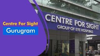 Centre For Sight - Gurugram | The Leading Eye Hospital with Best-in-Class  Doctors Near You