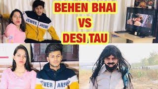 Behen Bhai vs Desi Tau  || Charu Dixit ||