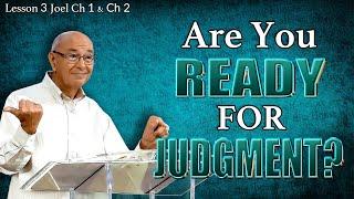 The Day of Yehoveh: Judgment Is Coming | Joel 1 & 2 | Lesson 3