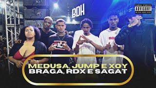 ( PRÉ FASE ) MEDUSA, JUMP E XOY X BRAGA BXD, RD.X E SAGAT - BDH6ANOS