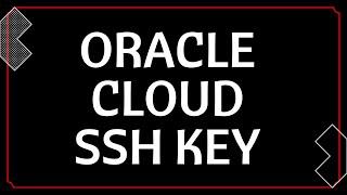 Oracle Cloud SSH Key Generation