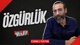 Özgürlük! I Halil Ata Bıçakçı