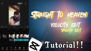 Straight to heaven|Smooth|Velocity edit|On capcut|Tutorial|Mcraynier yt