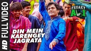 DIN MEIN KARENGEY JAGRATA Full Video | FREAKY ALI |Nawazuddin Siddiqui, Amy Jackson, Arbaaz Khan