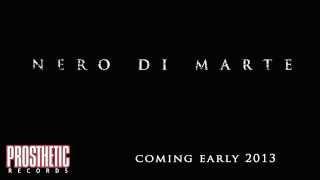 Nero di Marte - album teaser - Prosthetic Records 2013