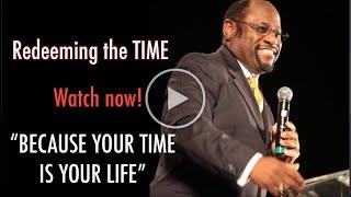 How to Redeem the TIME (Your TIME is your LIFE) #DrMylesMunroe #Munroe #Time