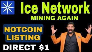 Notcoin Launching Confirm | Notcoin distribution, withdrawal News | Ice Network Price Prediction