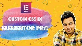 Introduction to Custom CSS in Elementor Pro