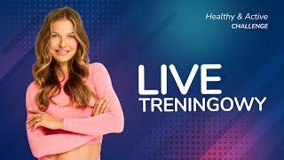 Trening LIVE: wyzwanie Healthy & Active