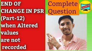 #27| When Revised Values Are Not Recorded In The books| Change in psr| #ACCOUNTSTV #changeinpsr