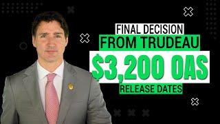 FINAL DECISION FROM TRUDEAU! $3200 WILL BE NEW OAS CHECK - RELEASE DATES - FOR CANADA SENIORS