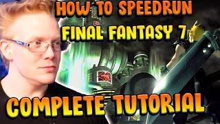 COMPLETE FINAL FANTASY 7 SPEEDRUN TUTORIAL!