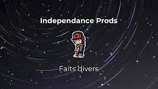 [RAP FR 2024] - Faits Divers - Independance Prods