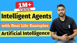 Introduction to Intelligent Agents and their types with Example in Artificial Intelligence