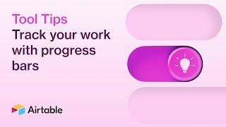 Tool Tips: Track your work with progress bars | Airtable