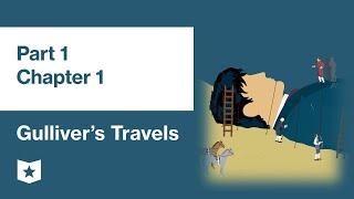 Gulliver's Travels by Jonathan Swift | Part 1, Chapter 1