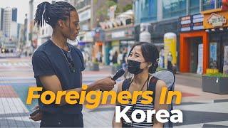 What's It Like Living In Korea As A Foreigner?