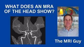 What is an MRA of the head?