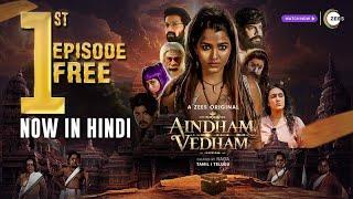 Aindham Vedham (Hindi) | 1st Full Episode Free | A ZEE5 Original | Sai Dhanshika, Naga | Watch Now