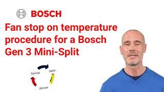 Fan stop procedure on the Bosch Generation 3 Mini-Split