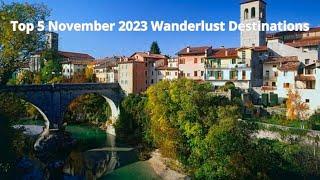 Top 5 November 2023 Wanderlust Destinations