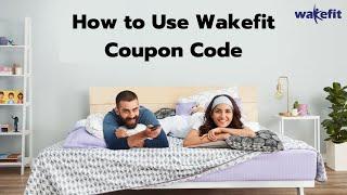 How to Use Wakefit Coupon Code