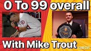 0 To 99 With Mike Trout!!!